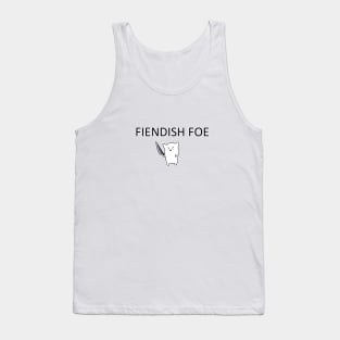 FIENDISH FOE Tank Top